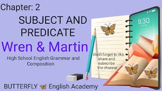 Subject and Predicate | Chapter: 2 | Wren & Martin High School English Grammar and Composition Book