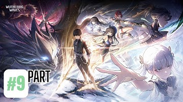 Wuthering Waves Part -9 (No Commentary) Full Story Mode in 720p