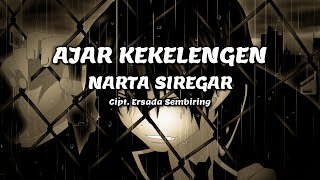 NARTA SIREGAR - Ajar Kekelengen | Lirik Lagu Karo