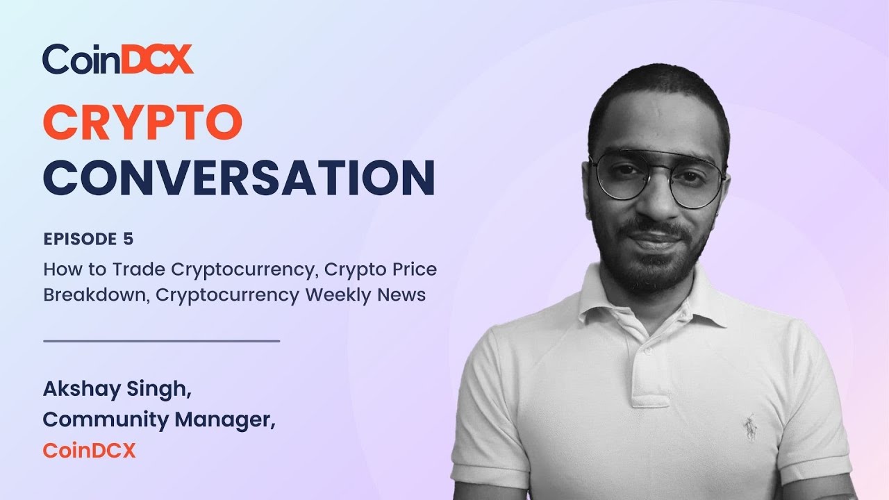 Crypto Conversation | How to Trade Cryptocurrencies, BTC Price Breakdown,  Crypto Weekly News | Ep. 5