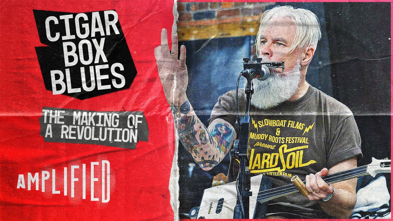 Musicians Unite In Fascinating Documentary | Cigar Box Blues: The Making Of A Revolution | Amplified