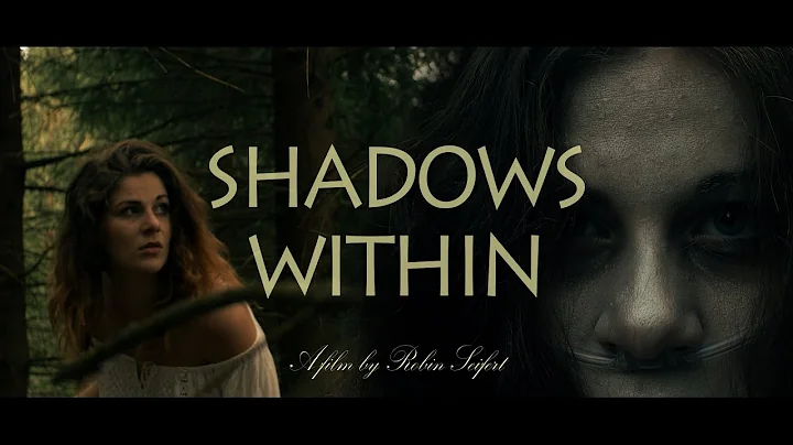 shadows within | A short film by Robin Seifert