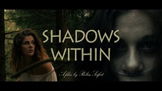 shadows within | A short film by Robin Seifert