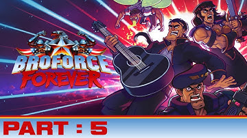 Broforce Forever (Co-op) - Part 5