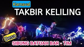 Karnaval Takbir Keliling 1445H Desa Sibung Batuah Bar - Tim Kalimantan Tengah