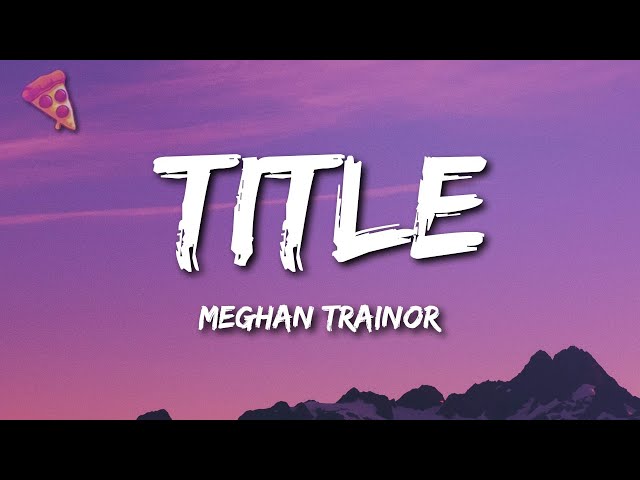 The Four Sassiest Songs from Meghan Trainor's 'Title