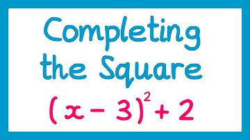 Completing the Square - GCSE Higher Maths