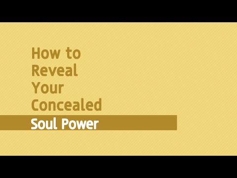 How to Reveal your Concealed Soul Power? - A Moment of Light