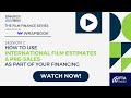 How to use international film estimates  presales as part of your financing