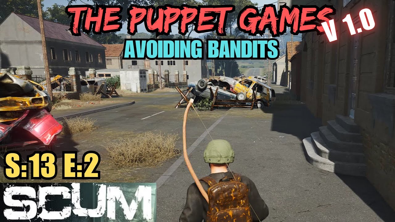 SCUM (Gameplay) S:13 E:2 - The Puppet Games: Avoiding Bandits - YouTube