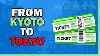 How To Buy Tickets from Kyoto To Tokyo (Bus/Train/Flight) Update
