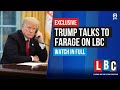 EXCLUSIVE: President Donald Trump talks to Farage on LBC: Watch From 6pm