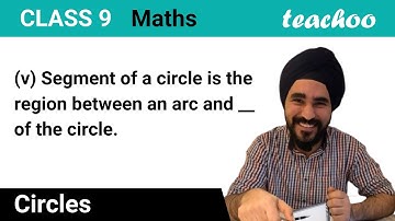 (v) - Segment of a circle is region b/w an arc and ___ of - Teachoo