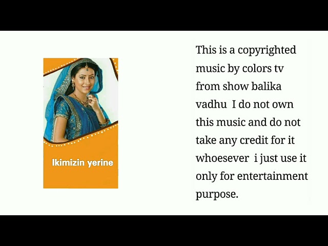 172 Ikimizin yerine.Balika vadhu background music class=