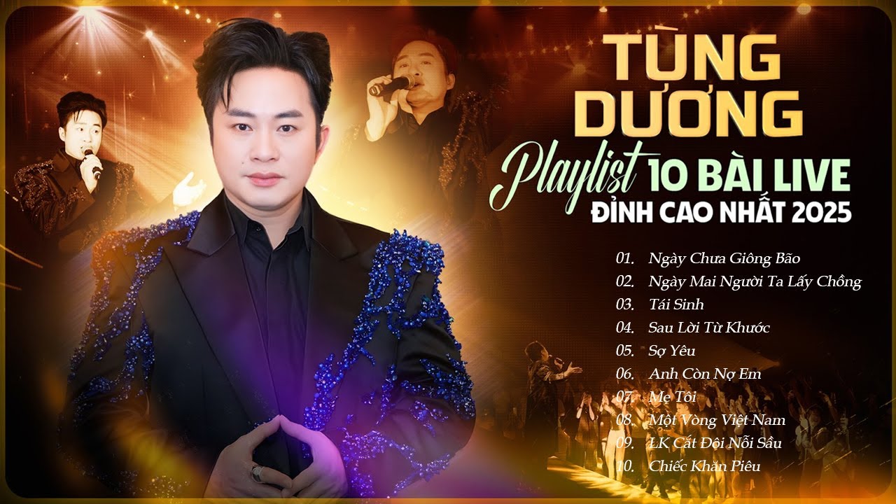 TÙNG DƯƠNG Playlist - 10 Bài Live ĐỈNH CAO NHẤT 2025 | Tái Sinh, Ngày Chưa Giông Bão, Mẹ Tôi,..