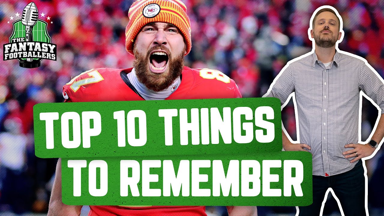 Fantasy Football 2021 - Top 10 Things to Remember - Ep. 