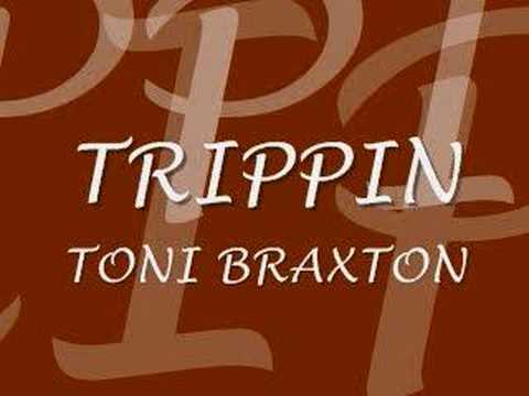 Toni Braxton (+) Trippin