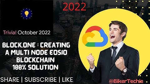 Block.One: Creating Multi Node Eosio Blockchain