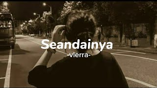 seandainya, vierra (slowed down   reverb)