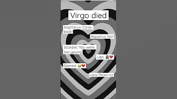 If Virgo died #zodiacsigns #zodiac #virgo #trend #new #fun #viral #shorts #roadto300