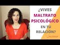 ¿VIVES MALTRATO PSICOLÓGICO EN TU RELACIÓN?