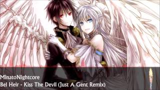 Nightcore - Bel Heir - Kiss The Devil Just A Gent Remix