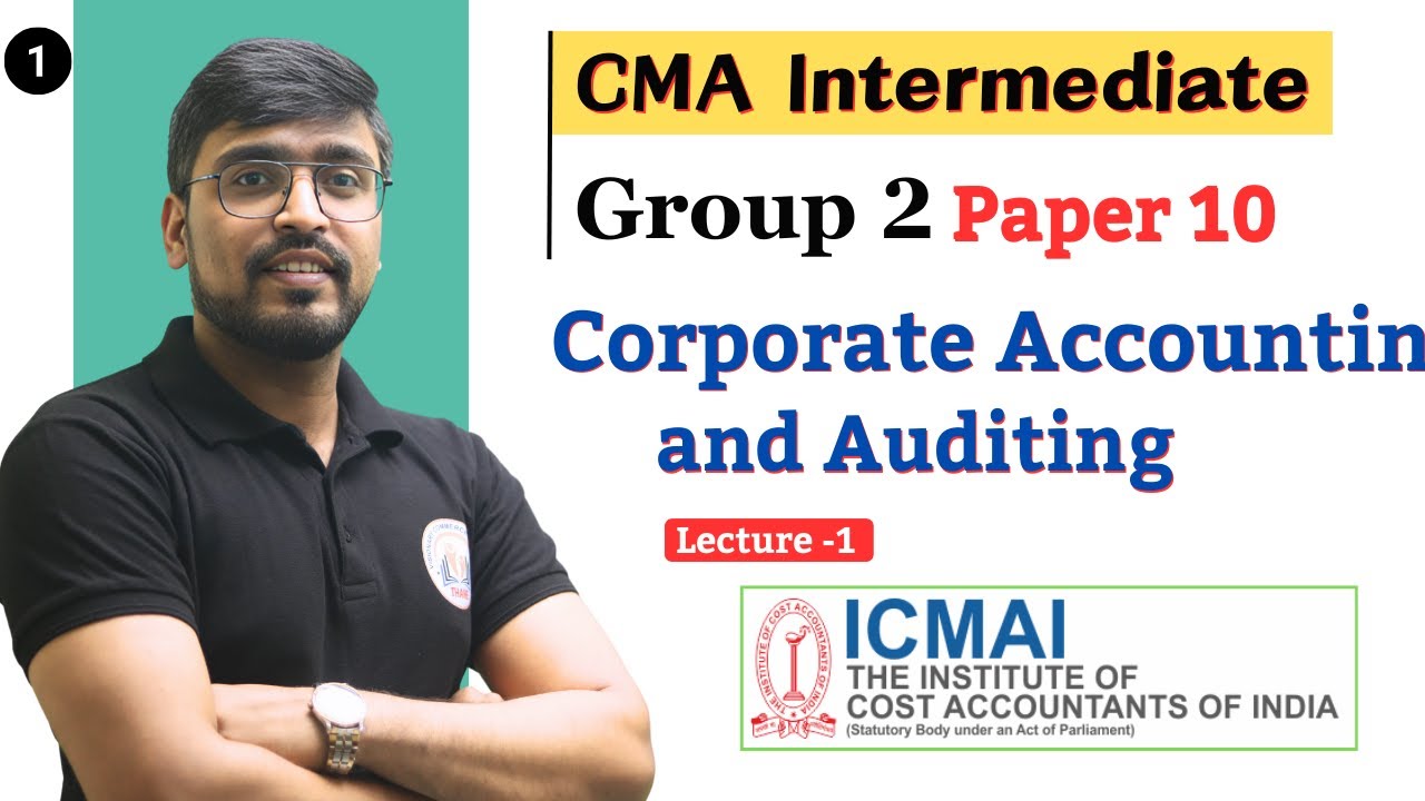 CMA Inter Group 2 | Corporate Accounting and Auditing | Subject ...