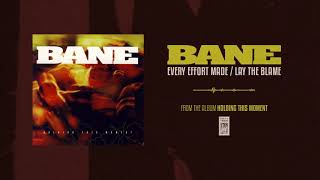 Watch Bane Every Effort Made video