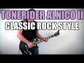 Classic Rock Type tones Tonerider Alnico II "Matt Robinson"