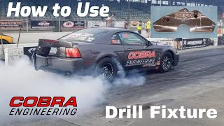 Cobra Engineering Drill Fixture