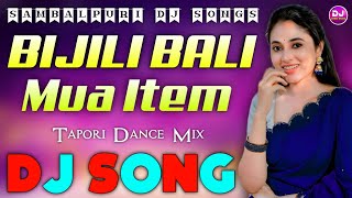 Bijli Bali Nua Item Dj Song ( Tapori Mix ) Dj Chiru Haripuram #odia #odiasong #djremix #djsong