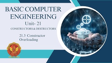 21.3 Constructor Overloading | Unit 21 | BT-205 | C++ Programming | BASIC COMPUTER ENGINEERING |