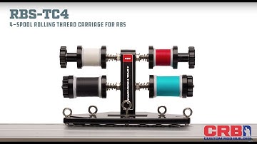 4-Spool Rolling Thread Carriage for the RBS System