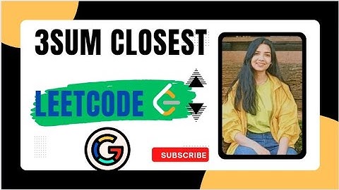 16. 3Sum Closest | Leetcode | Medium | Java | 2 Pointers | Google Interview Question