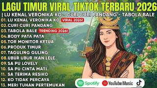 LAGU TIMUR VIRAL TIKTOK TERBARU 2026 - LU KENAL VERONIKA KO | CURI CURI PANDANG | TABOLA BALE