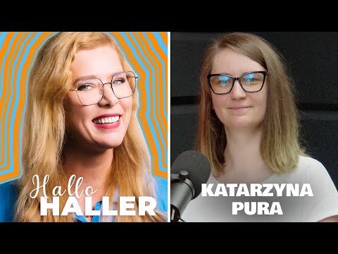 Katarzyna Pura: "Dyplom nie jest mi do niczego potrzebny" | Hallo Haller #52