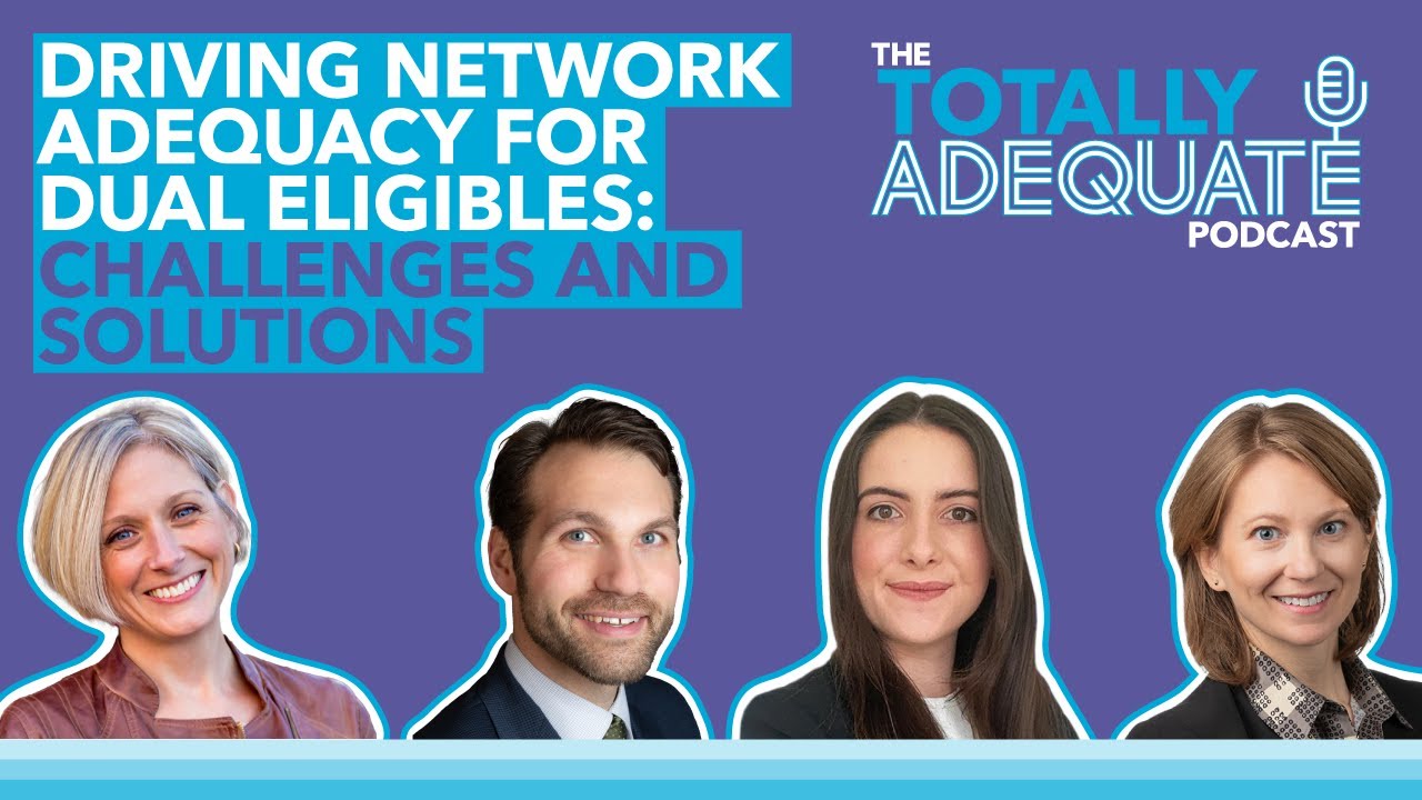 Driving Networks Adequacy for Dual Eligibles: Overcoming Challenges and Delivering Solutions