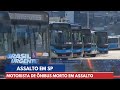 Jardim Pedreira : Ladrões matam motorista de ônibus com tiro na cabeça para roubar celular