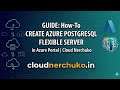How to create an Azure Database for PostgreSQL Flexible server in Azure portal
