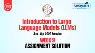 Introduction to Large Language Models (LLMs) Week 9 Assignment Solution | NPTEL Jan–Apr 2026