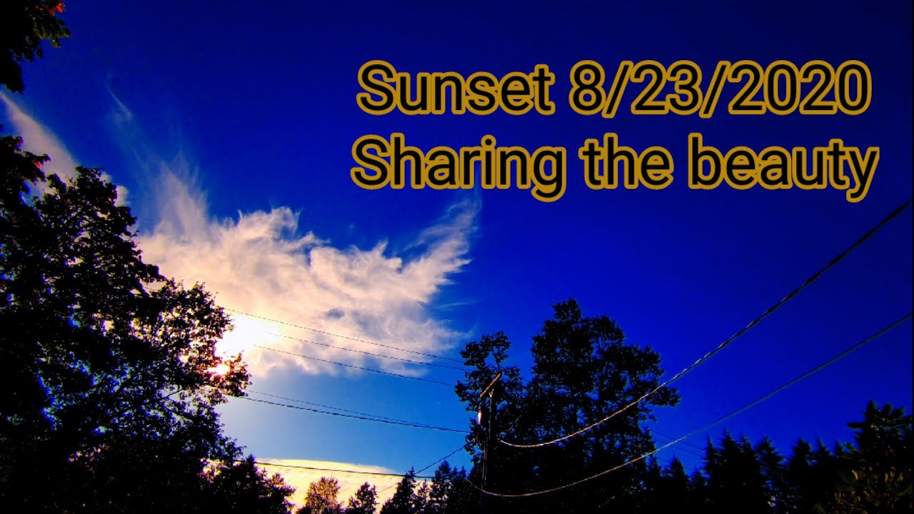 Such a beautiful day! Sunset 8/24/2020 YouTube