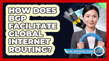 How Does BGP Facilitate Global Internet Routing?