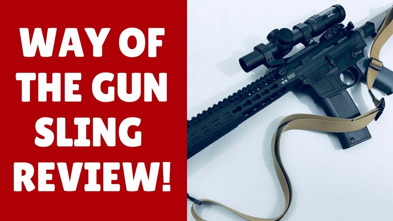 Way Of The Gun (Proctor) Sling Review - The Best AR 15 Sling For The ...