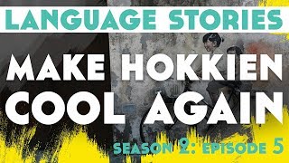 Make Hokkien Cool Again: Language Stories║Lindsay Does Languages