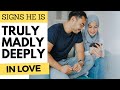 Signs He Loves You Truly Madly Deeply | Clear And Undeniable Signs He Is TRULY Into You!