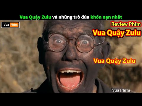 Những màn Troll Khắm Lọ của Vua Quậy Zulu – review phim Vua Quậy Zulu