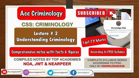 Understanding Criminology| CSS Criminology| FPSC| Compiled Notes of NOA, NEARPEER, JWT| CSS, PMS