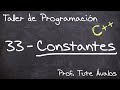 33 - Constantes - Taller de Programación (C++)
