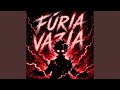 Fúria Vazia Super Slowed 