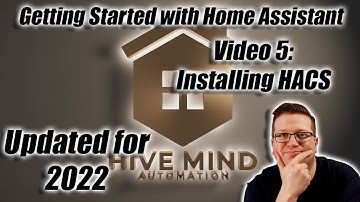 Getting Started with Home Assistant 2022 - Video 5 - Installing HACS